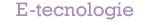 E tecnologie